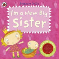  I'm a New Big Sister: A Princess Polly book – Amanda Li
