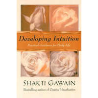 Developing Intuition – Shakti Gawain