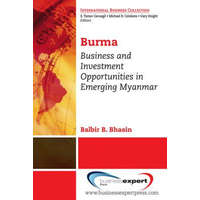 Business and Investment Opportunities in Emerging Myanmar – Bhasin