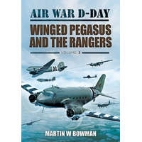  Air War D Day Winged Pegasus & The Range – Martin Bowman