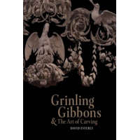  Grinling Gibbons and the Art of Carving – David Esterly