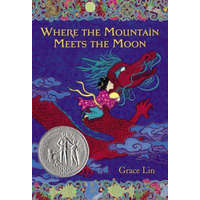  Where The Mountain Meets The Moon – Grace Lin