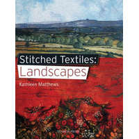  Stitched Textiles: Landscapes – Kathleen Matthews