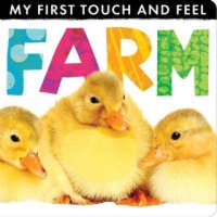  My First Touch and Feel: Farm – Little Tiger Press