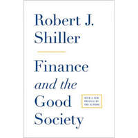 Finance and the Good Society – Robert J. Shiller