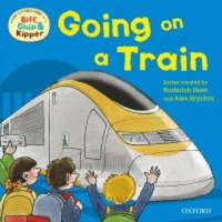  Oxford Reading Tree Read With Biff, Chip, and Kipper: First Experiences: Going on a Train – Hunt Young