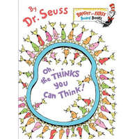 Oh, the Thinks You Can Think! – Dr. Seuss