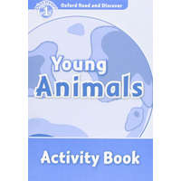  Oxford Read and Discover: Level 1: Young Animals Activity Book – Rachel Bladon