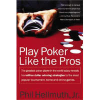 Play Poker Like the Pros – Phil Hellmuth
