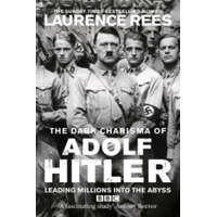  Dark Charisma of Adolf Hitler – Laurence Rees