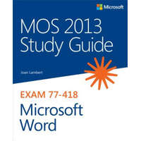  MOS 2013 Study Guide for Microsoft Word – Joan Lambert