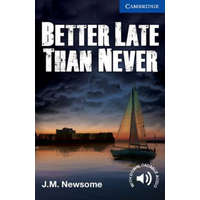  Better Late Than Never Level 5 Upper Intermediate – J M Newsome