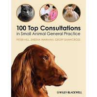  100 Top Consultations in Small Animal General Practice – Peter Hill