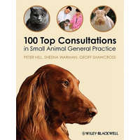 100 Top Consultations in Small Animal General Practice – Peter Hill