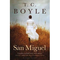  San Miguel – T C Boyle
