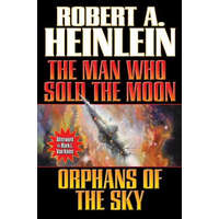 Man Who Sold The Moon/ Orphans Of The Sky – Robert A. Heinlein