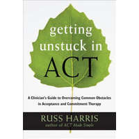  Getting Unstuck in ACT – Russ Harris