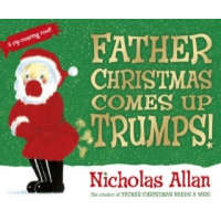  Father Christmas Comes Up Trumps! – Nicholas Allan