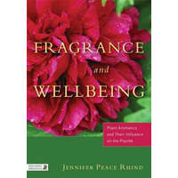  Fragrance and Wellbeing – Jennifer Peace Rhind