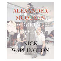 Alexander Mcqueen: Working Process – Alexander McQueen