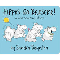  Hippos Go Berserk – Sandra Boynton