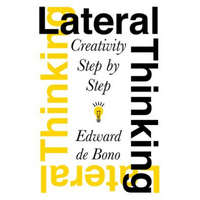 Lateral Thinking – Edward De Bono