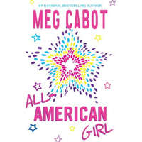 All-American Girl – Meg Cabot