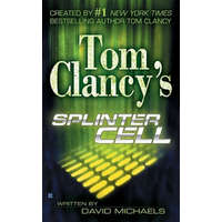  Tom Clancy's Splinter Cell – Tom Clancy,David Michaels