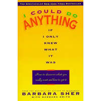  I Could Do Anything If I Only Knew What It Was – Barbara Sher,Barbara Smith