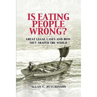  Is Eating People Wrong? – Allan C. Hutchinson