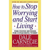 How to Stop Worrying and Start Living – Dale Carnegie