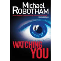 Watching You – Michael Robotham