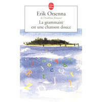 La grammaire est une chanson douce – Erik Orsenna