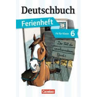  Deutschbuch Gymnasium - Ferienhefte - Fit für Klasse 6 – Deborah Mohr,Bernd Schurf,Andrea Wagener