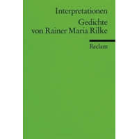  Gedichte von Rainer Maria Rilke – Wolfram Groddeck
