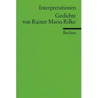 Gedichte von Rainer Maria Rilke – Wolfram Groddeck