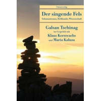  Der singende Fels – Galsan Tschinag,Klaus Kornwachs,Maria Kaluza