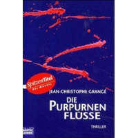 Die purpurnen Flüsse – Barbara Schaden,Jean-Christophe Grange