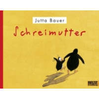  Schreimutter – Jutta Bauer