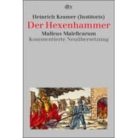  Der Hexenhammer – Günter Jerouschek,Wolfgang Behringer,Heinrich Kramer,Werner Tschacher