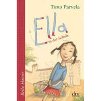  Ella in der Schule – Timo Parvela,Sabine Wilharm,Nina Stohner,Anu Stohner