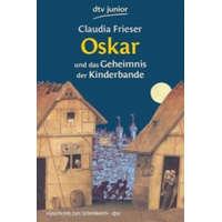  Oskar und das Geheimnis der Kinderbande – Claudia Frieser