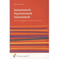  Sensomotorik - Psychomotorik - Soziomotorik – Rilo Pöhlmann,Gudrun Ludwig,Ann-Katrin Pahl