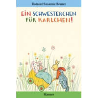 Ein Schwesterchen für Karlchen – Rotraut S. Berner