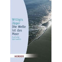 Die Welle ist das Meer – Willigis Jäger