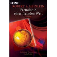  Fremder in einer fremden Welt – Robert A. Heinlein,Rosemarie Hundertmarck,Rainer Schumacher