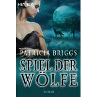  Spiel der Wölfe – Patricia Briggs,Vanessa Lamatsch