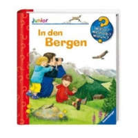 Wieso? Weshalb? Warum? junior, Band 42: In den Bergen – Anne Ebert,Andrea Erne