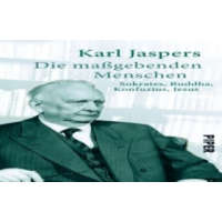 Die maßgebenden Menschen – Karl Jaspers