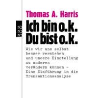  Ich bin o.k. Du bist o.k. – Thomas A. Harris